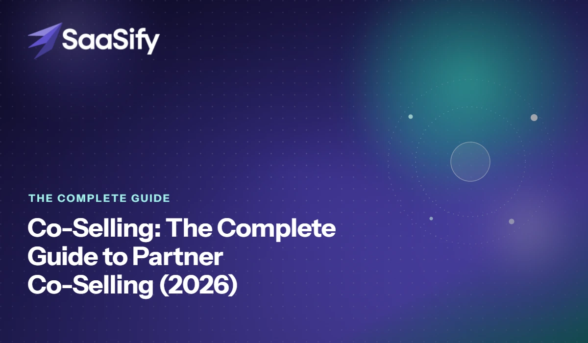 Co-Selling: The Complete Guide to Partner Co-Selling (2026)