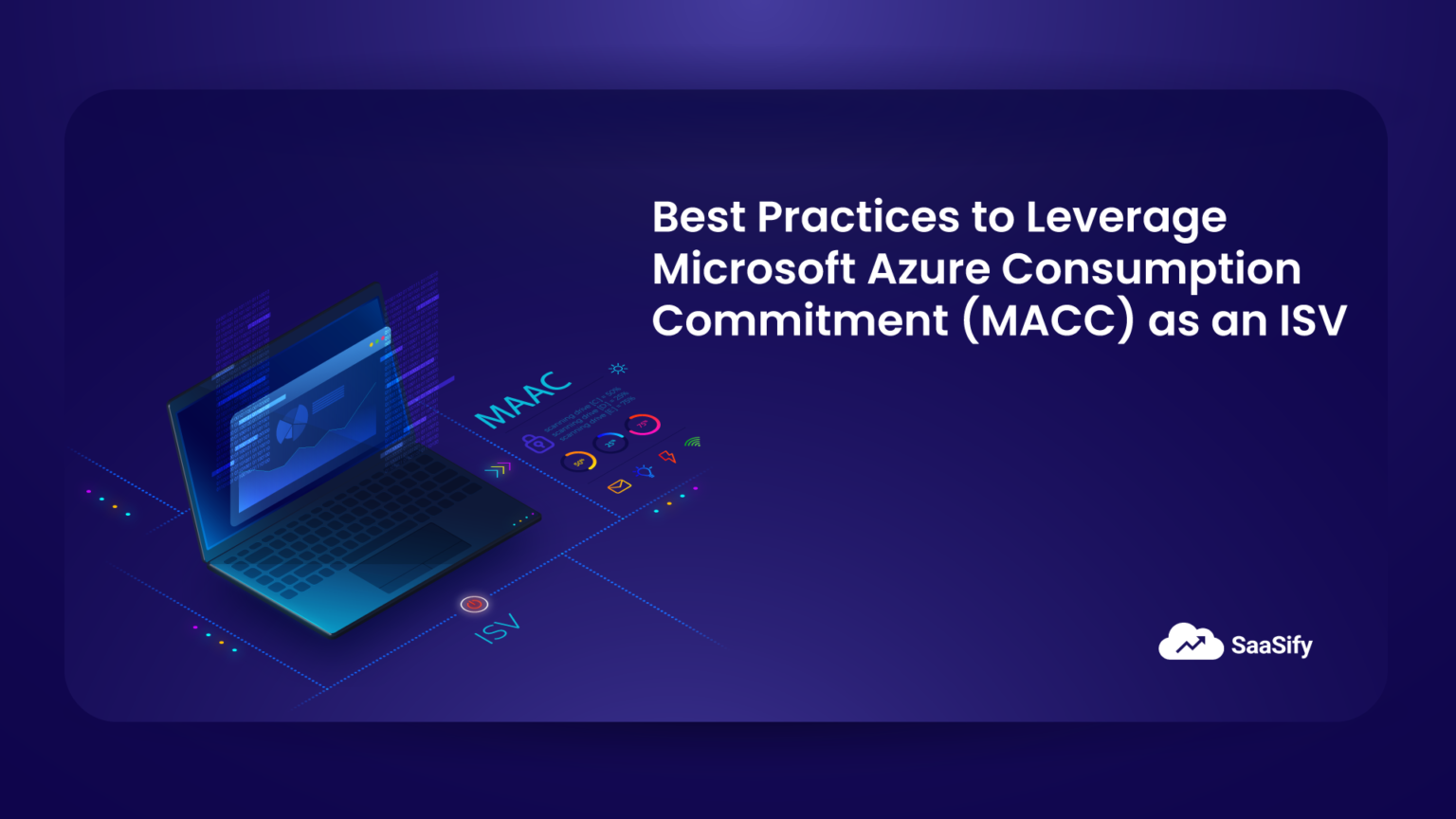 3 Best Practices to Leverage Microsoft Azure Consumption Commitment (MACC) as an ISV