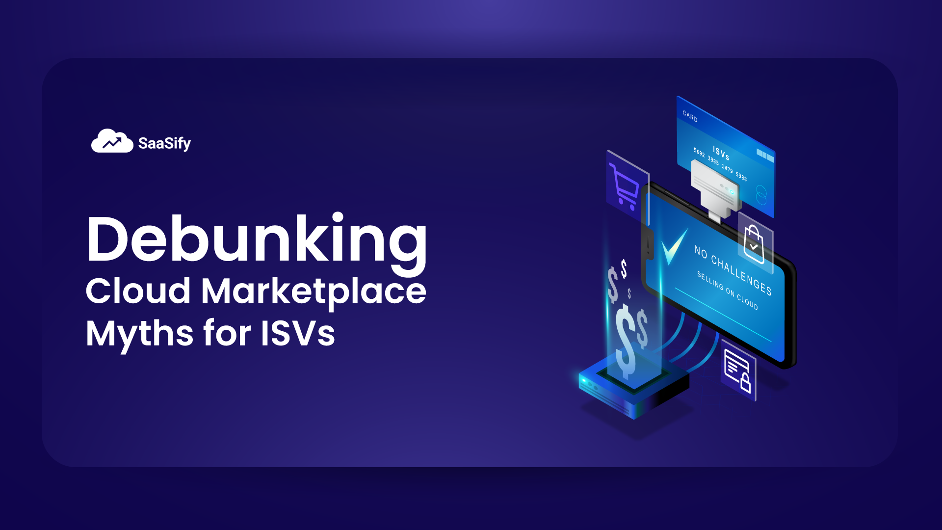 Debunking Top 5 Cloud Marketplace Myths: What’s Stopping ISVs from Selling in the Cloud Marketplaces