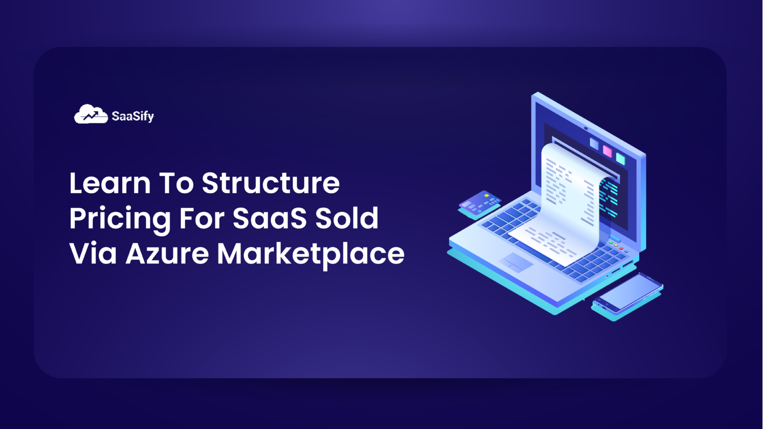 Learn To Structure Pricing For SaaS Sold Via Azure Marketplace