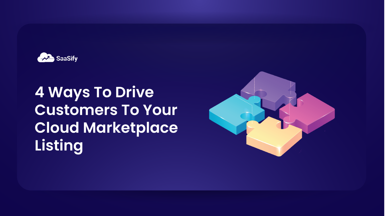 4 Ways To Drive Customers To Your Cloud Marketplace Listing