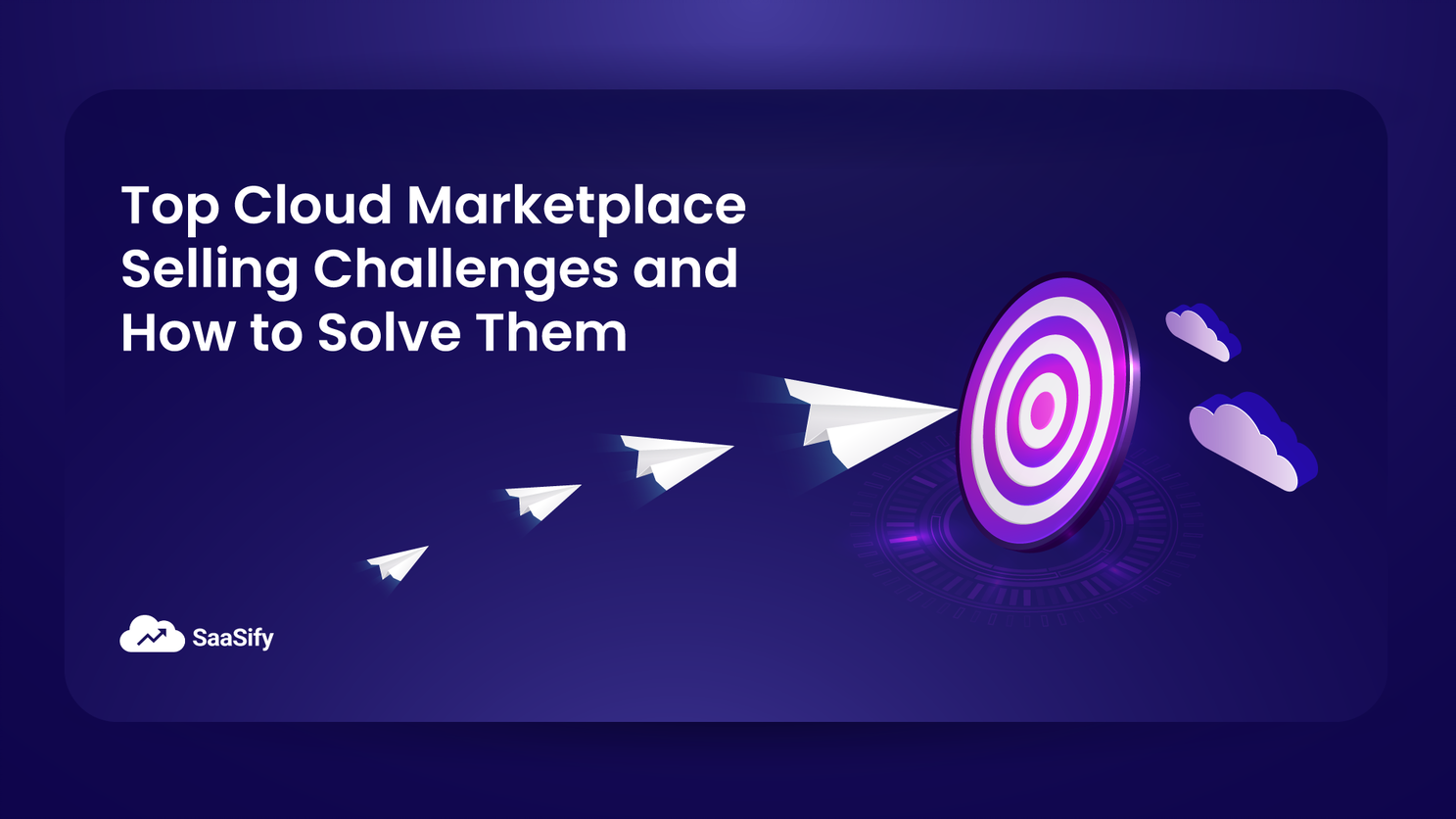 Top 5 Cloud Marketplace Selling Challenges and How to Solve Them