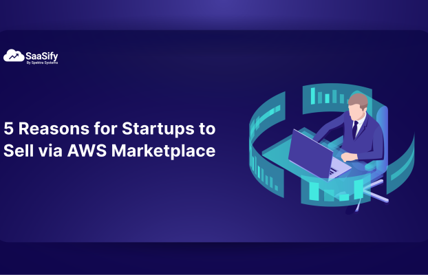 Top 5 Eye-Opening Reasons for Startups to Sell via AWS Marketplace in 2023