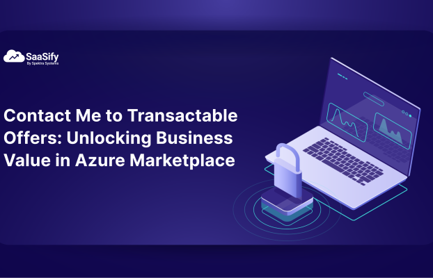 Contact Me to Transactable Offers: 5 Ways to Unlock Business Value in Azure Marketplace