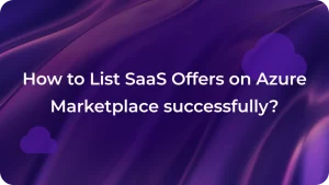 How to List SaaS Offers on Azure Marketplace successfully?