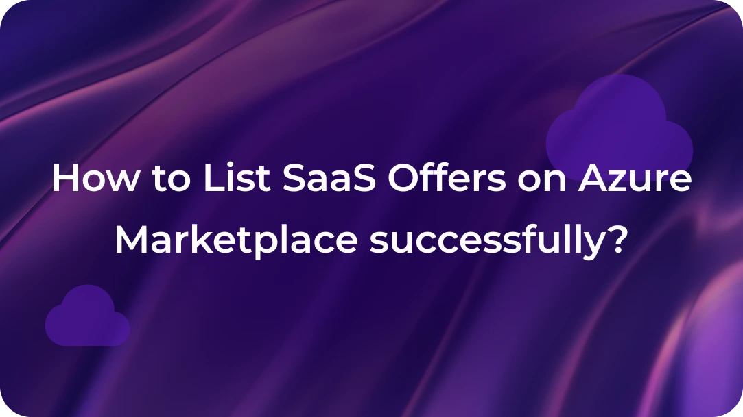 How to List SaaS Offers on Azure Marketplace successfully?