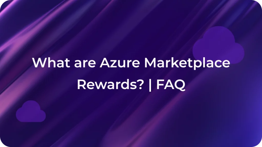 What are Azure Marketplace Rewards? | FAQ