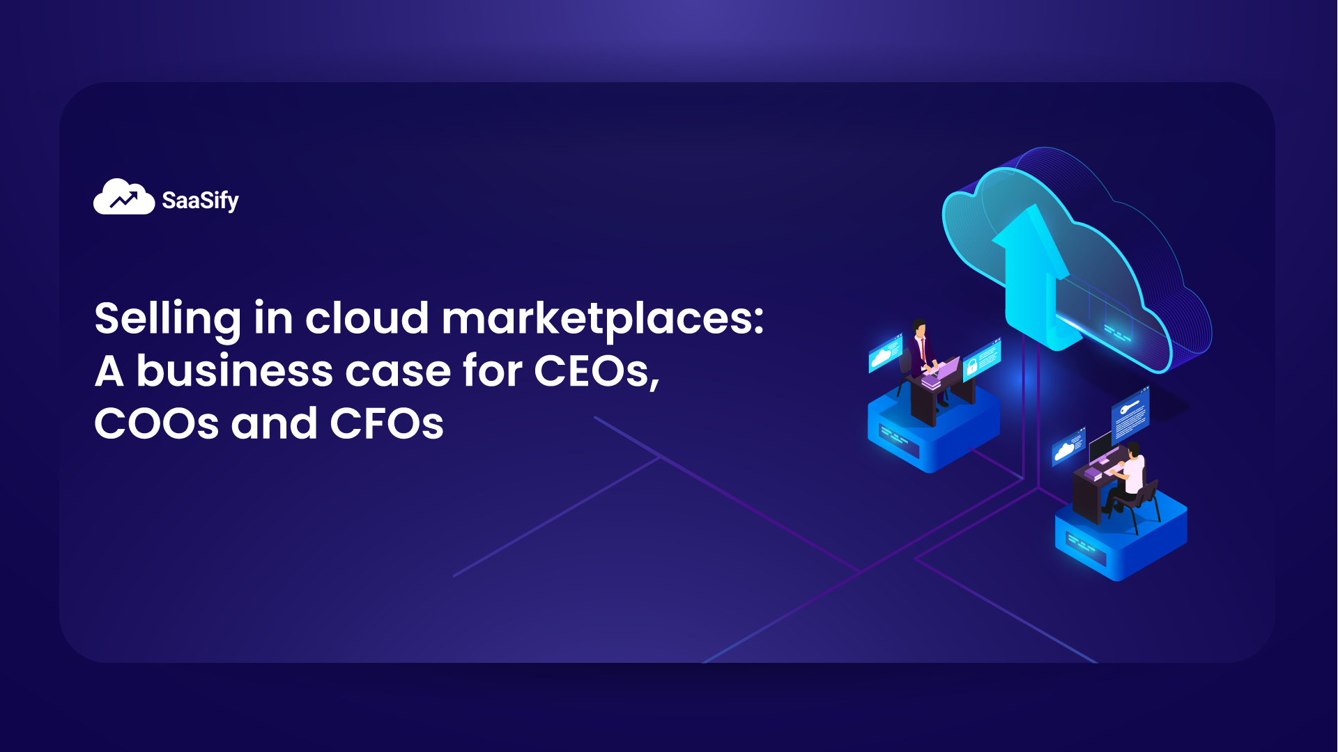 Selling in cloud marketplaces: A powerful business case for CEOs, COOs and CFOs