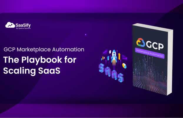 GCP Marketplace Automation Playbook: A Strategic Guide for Scaling SaaS Operations